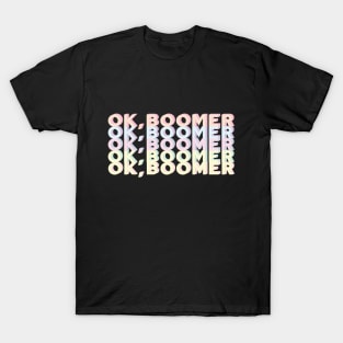 Ok Boomer! T-Shirt